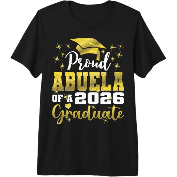 Super Proud Abuela Of 2026 Graduate Senior Graduation Family T-Shirt All Size S-5Xl