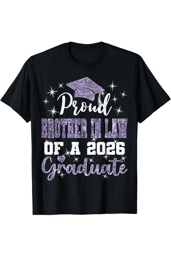 Super Proud Brother In Law Of 2026 Graduate Graduation T-Shirt V1 All Size S-5Xl