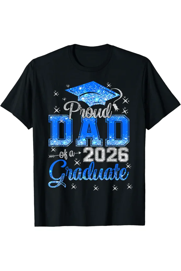 Super Proud Dad Of 2026 Graduate Awesome Family College T-Shirt All Size S-5Xl