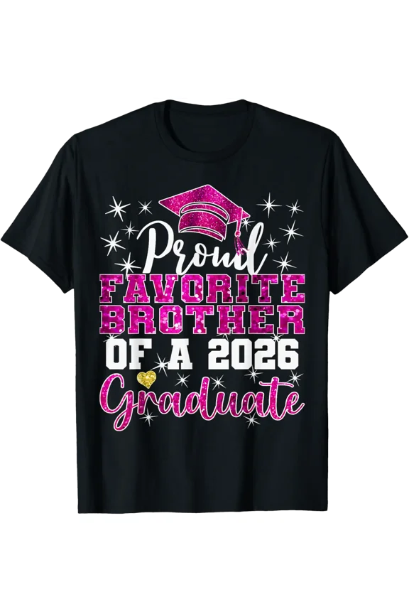 Super Proud Favorite Brother Of 2026 Graduate Senior Grad T-Shirt All Size S-5Xl