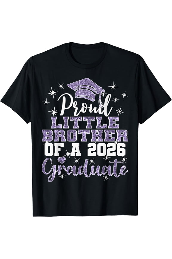 Super Proud Little Brother 2026 Graduate Graduation Family T-Shirt All Size S-5Xl