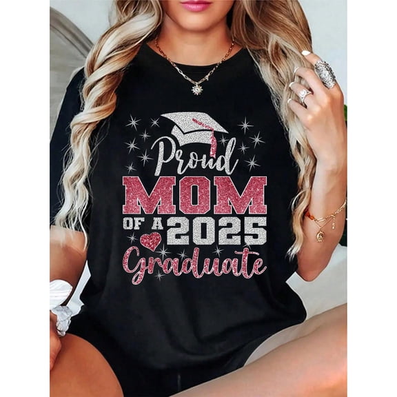 Super Proud Mom Of 2025 Graduate Awesome Family College Grad T-Shirt - 100% Cotton Short Sleeve, Summer & Spring Essential - Women's Clothing Printed Graphic Tee For T-Shirt Lovers
