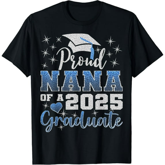 Super Proud Nana of 2025 Graduate Awesome Family College T-Shirt