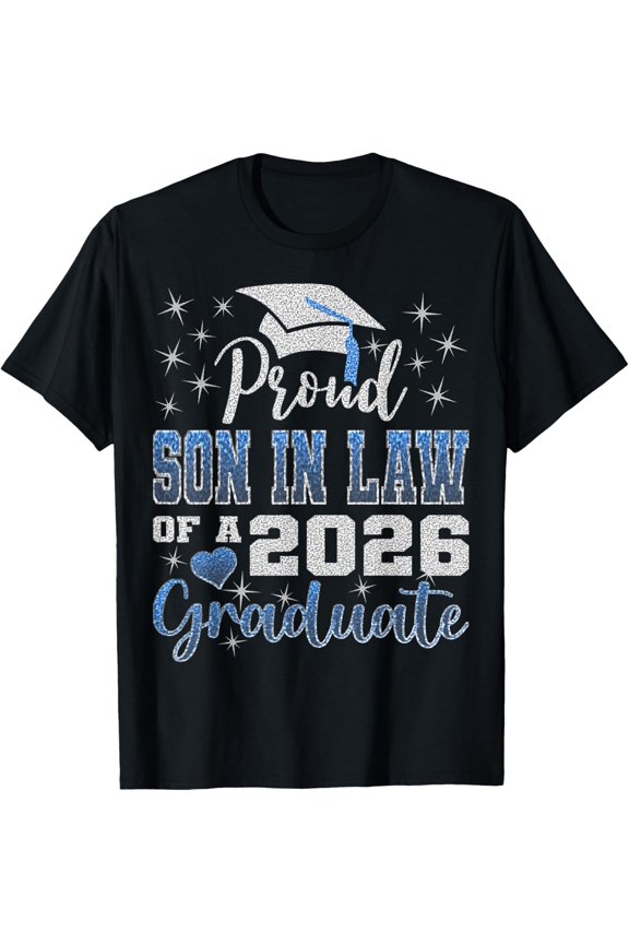 Super Proud Son In Law Of 2026 Graduate Graduation Family T-Shirt All Size S-5Xl