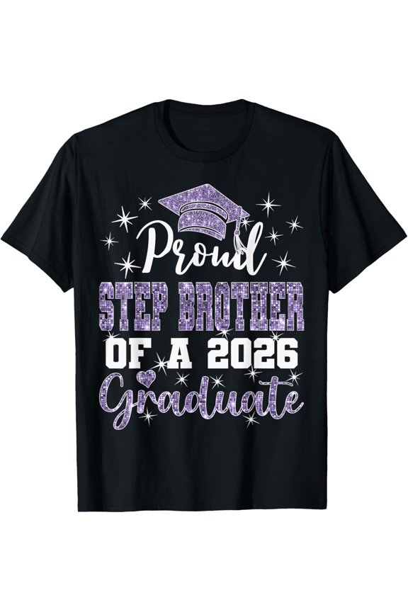 Super Proud Step Brother Of 2026 Graduate Graduation Family T-Shirt All Size S-5Xl