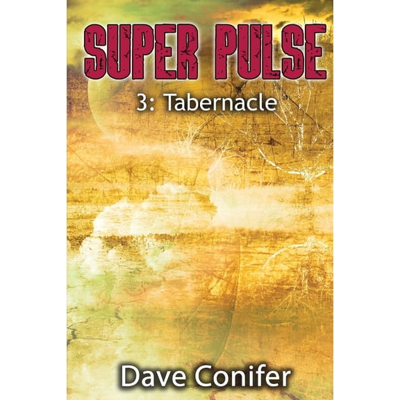 Tabernacle Super Pulse Paperback 1978025025 9781978025028 Dave Conifer
