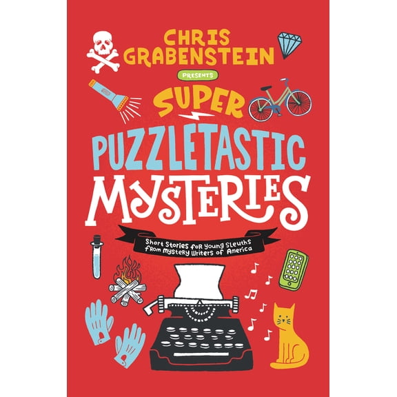 Super Puzzletastic Mysteries: Short Stories for Young Sleuths from Mystery Writers of America, (Hardcover)