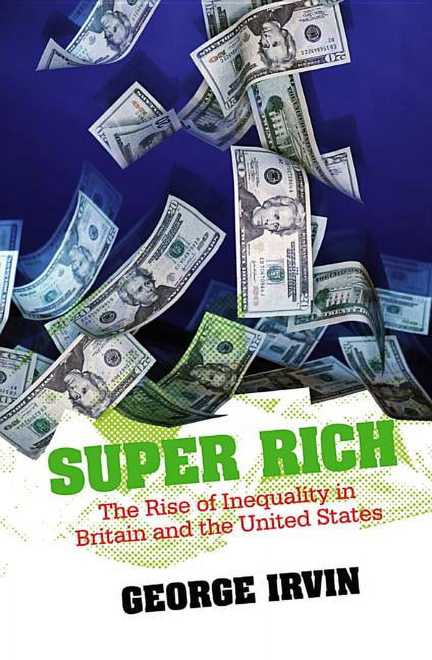 Super Rich: The Rise of Inequality in Britain and the United States ...