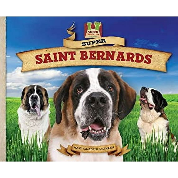 Pre-Owned Super Saint Bernards (Library Binding) 1616133813 9781616133818