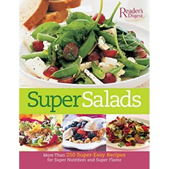 Pre-Owned Super Salads: More Than 250 Fresh Recipes from Classic to Contemporary (Paperback) by Reader's Digest (Creator)