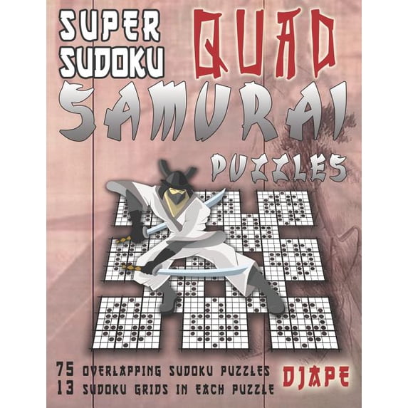 Super Samurai Grid Architecture: The Mul Super Sudoku Quad Samurai ...