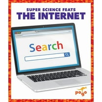 Super Science Feats: The Internet (Hardcover)