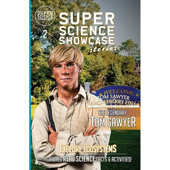 Super Science Showcase Stories The Legendary Tom Sawyer: Tom & Huck: St. Petersburg Adventures (Super Science Showcase Stories #2), Book 2, (Paperback)
