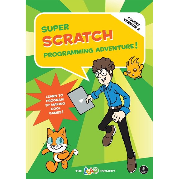 Pre-Owned Super Scratch Programming Adventure! (Covers Version 2): Learn to Program by Making Cool Games (Covers Version 2) (Paperback) 1593275315 9781593275310
