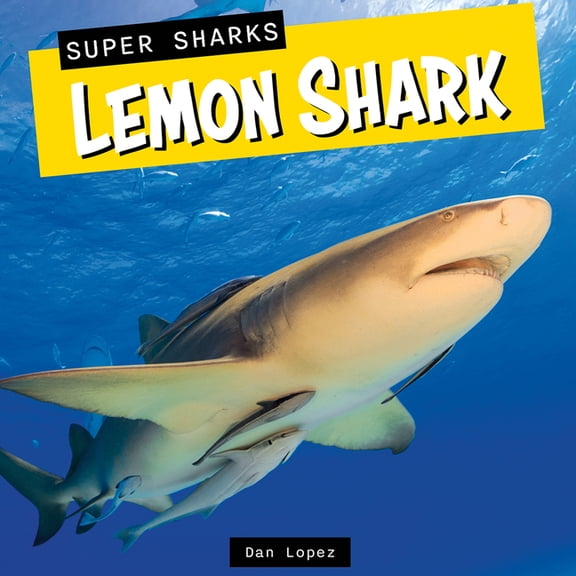 Super Sharks Lemon Shark, (Hardcover)