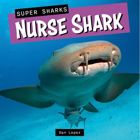 Super Sharks Nurse Shark, (Paperback)