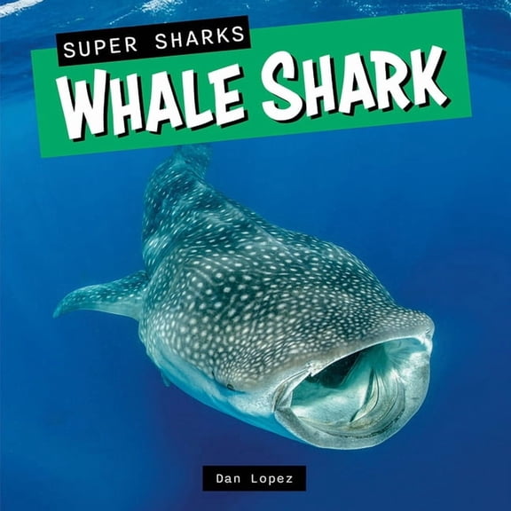 Super Sharks Whale Shark, (Hardcover)