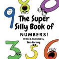 thumbnail image 1 of Super Silly Educational Books The Super Silly Book of Numbers: Part of the Super Silly Educational Book Series, (Paperback), 1 of 1