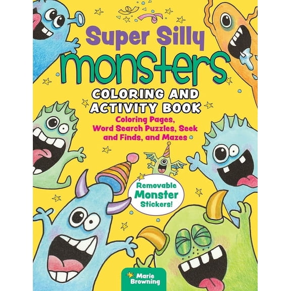 Super Silly Monsters Coloring and Activity Book: Coloring Pages, Word Search Puzzles, Seek and Finds, and Mazes, (Paperback)