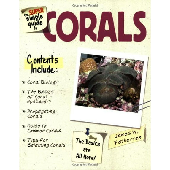 Pre-Owned The Super Simple Guide to Corals (Paperback) 0793834562 9780793834563