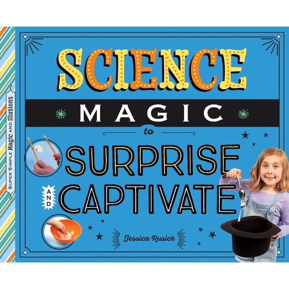 Pre-Owned Super Simple Magic and Illusions Science Magic to Surprise and Captivate, (Hardcover)