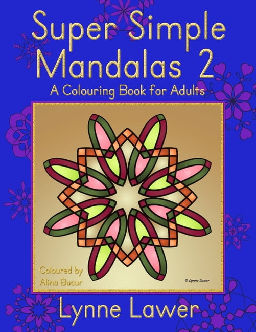 Super Simple Mandalas: Super Simple Mandalas 2: A Colouring Book for Adults (Paperback)