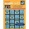 thumbnail image 1 of Pre-Owned Super Simple Quilts 2 with Alex Anderson & Liz Aneloski: 9 New Pieced Projects from Strips, Squares & Rectangles (Paperback) 157120525X 9781571205254, 1 of 1