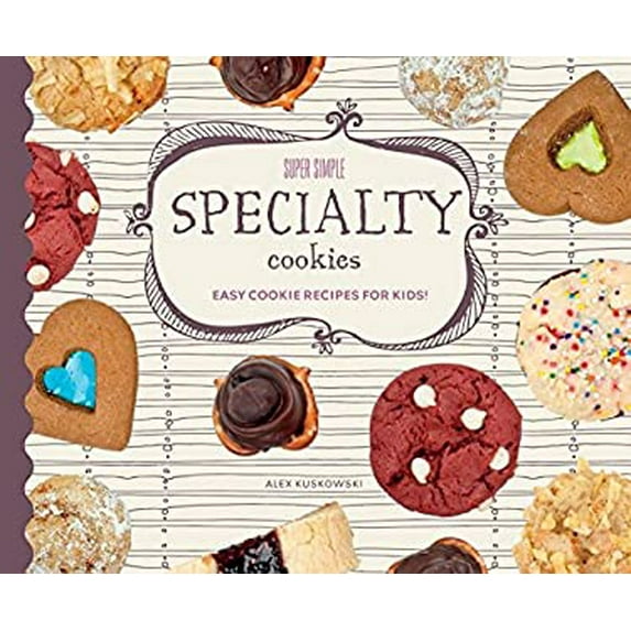 Pre-Owned Super Simple Specialty Cookies: Easy Cookie Recipes for Kids! (Library Binding) 1624039510 9781624039515