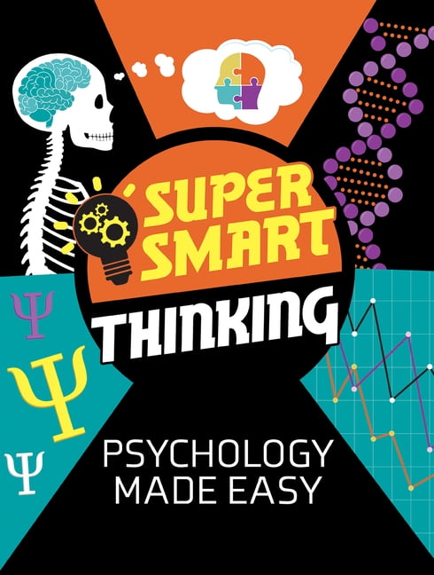 Super Smart Thinking Psychology Made Easy, (Hardcover)