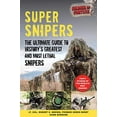 thumbnail image 1 of Pre-Owned Super Snipers: The Ultimate Guide to History's Greatest and Most Lethal Snipers Paperback, 1 of 1