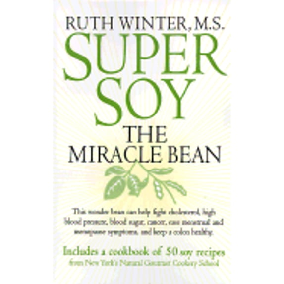 Pre-Owned Super Soy: The Miracle Bean (Paperback) 0517887347 9780517887349