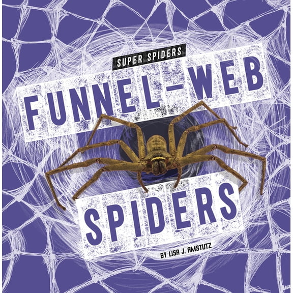 Super Spiders Funnel-Web Spiders, (Hardcover)