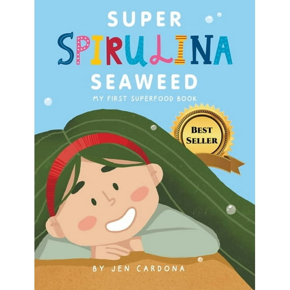Super Spirulina Seaweed: My first superfood book, (Hardcover)