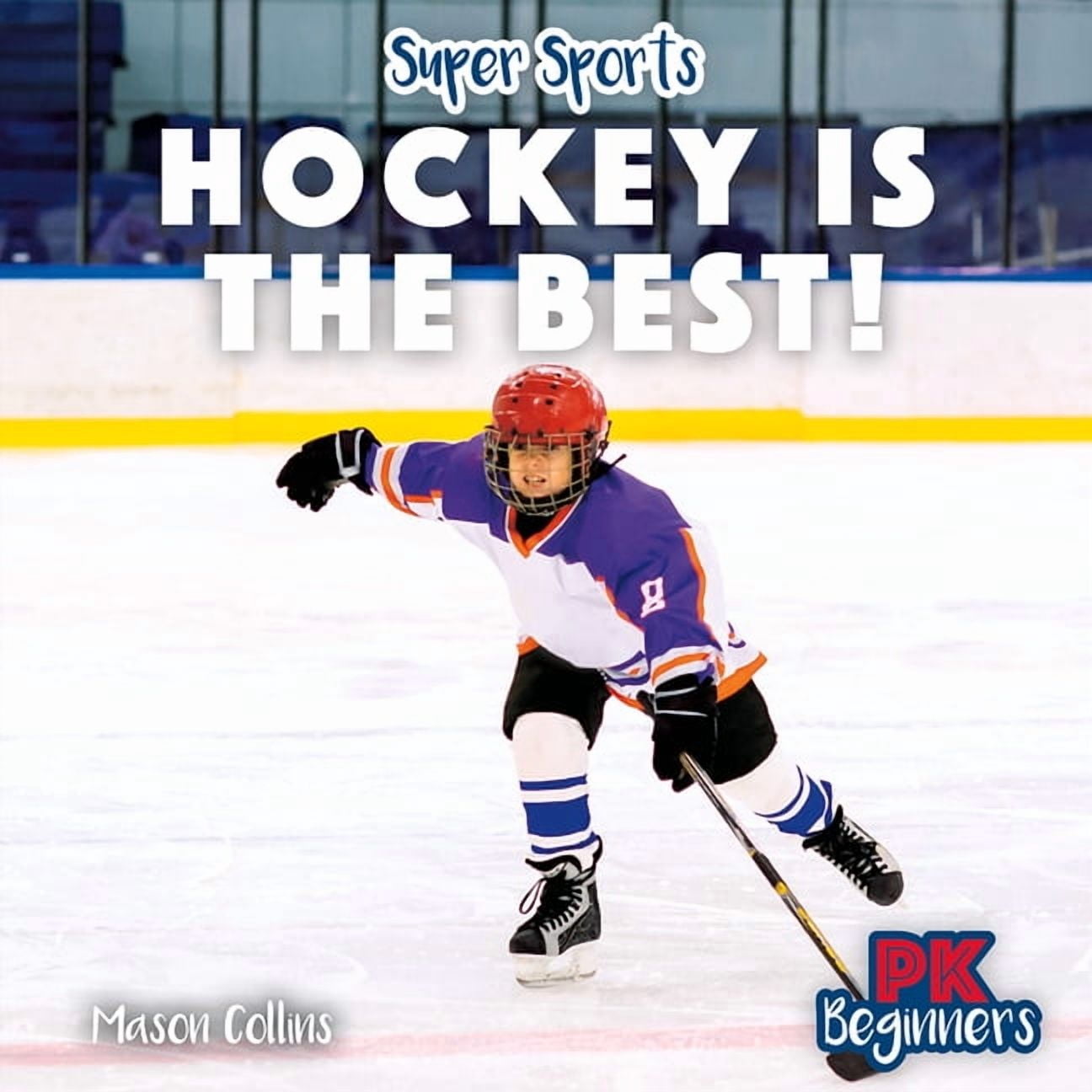 Super Sports Hockey Is the Best!, (Paperback)