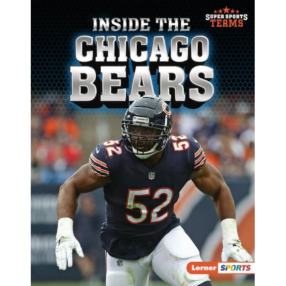 Super Sports Teams (Lerner (Tm) Sports): Inside the Chicago Bears (Hardcover)