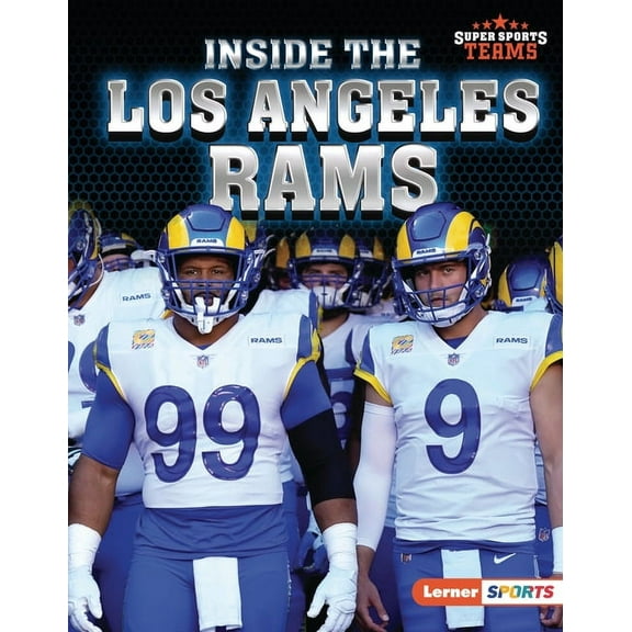 Super Sports Teams (Lerner (Tm) Sports) Inside the Los Angeles Rams, (Hardcover)
