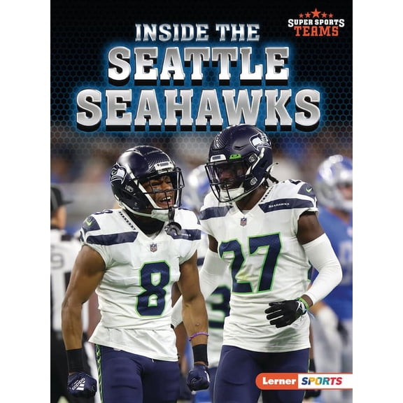 Super Sports Teams (Lerner (Tm) Sports) Inside the Seattle Seahawks, (Paperback)