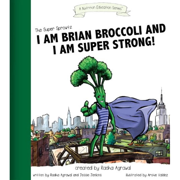 Pre-Owned Super Sprowtz PB-BB-1002 Volume 2: I Am Brian Broccoli and I Am Super Strong! Picture/Adventure Book Paperback
