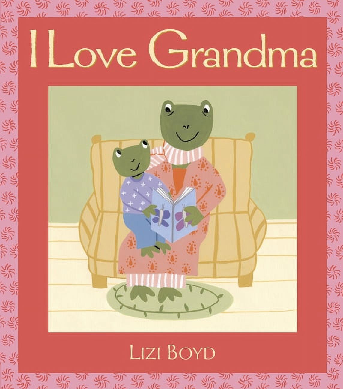 Super Sturdy Picture Books: I Love Grandma: Super Sturdy Picture Books (Hardcover) - image 1 of 1