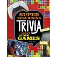 thumbnail image 1 of Super Surprising Trivia You Can't Resist Super Surprising Trivia about Video Games, (Paperback), 1 of 1