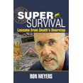 thumbnail image 1 of Super-Survival : Lessons from Death's Doorstep (Paperback), 1 of 1