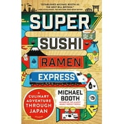 MICHAEL BOOTH Super Sushi Ramen Express (Paperback)