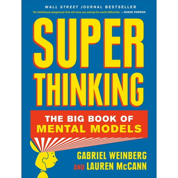 Super Thinking: The Big Book of Mental Models, (Hardcover)