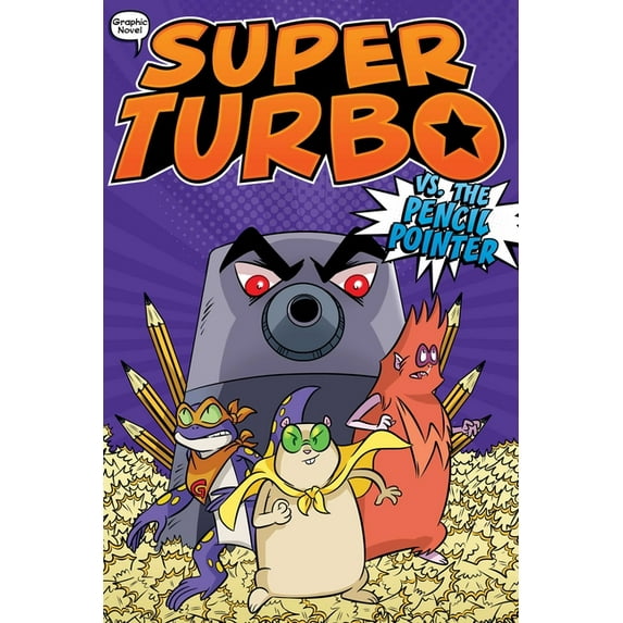 Super Turbo: The Graphic Novel Super Turbo vs. the Pencil Pointer, Book 3, (Hardcover)