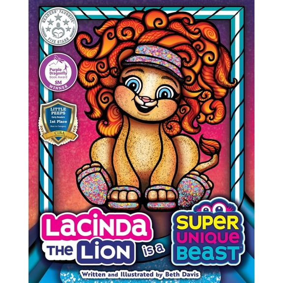 Super Unique Beast Lacinda the Lion Is a Super Unique Beast: An Empowering Social-Emotional Learning Book for Kids About Building Self-Este, (Paperback)
