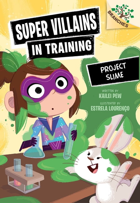 Super Villains in Training Project Slime: A Branches Book (Super Villains in Training #3), (Hardcover)
