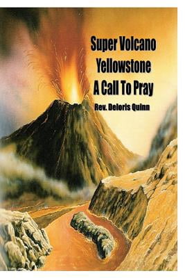 Super Volcano Yellowstone A Call to Pray (Paperback)
