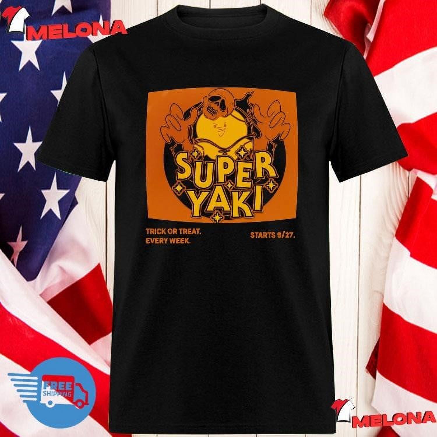 Super Yaki Trick Or Treat Every Week Starts 9 27 Tshirt