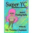 thumbnail image 1 of Super Yc Chearleene's Adventure Super YC Chearleene's Adventure: Finding Molly, Book 2, (Hardcover), 1 of 1