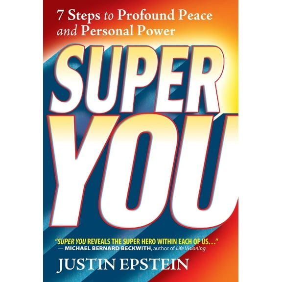 Super You: 7 Steps to Profound Peace and Personal Power, (Paperback)